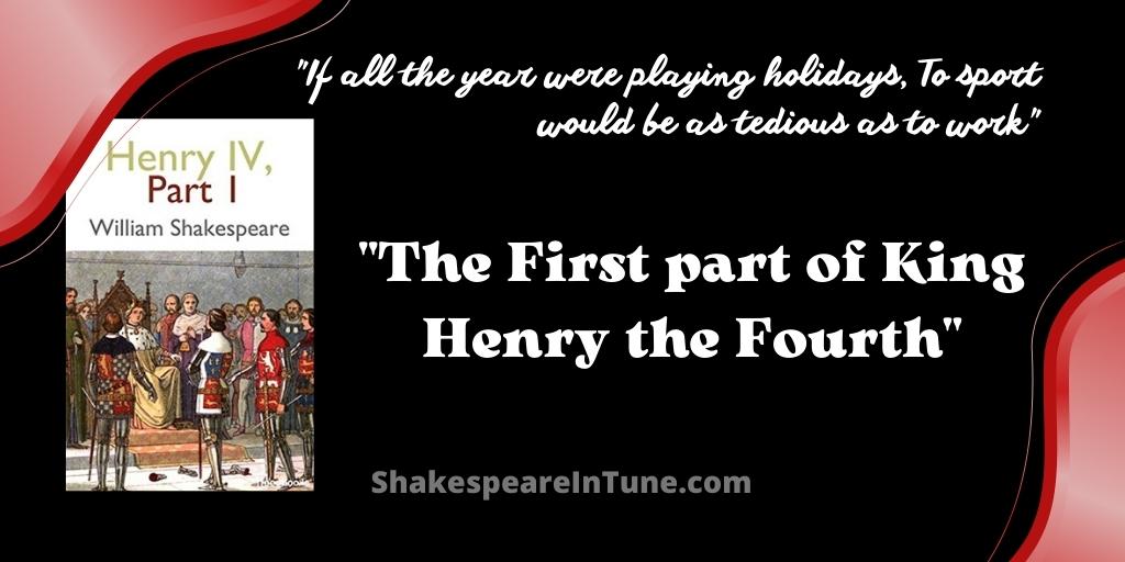 King Henry the Fourth, part 1 by William Shakespeare - List of Scenes